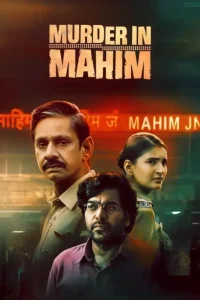 Murder in Mahim S01 (2024) Hindi Completed Web Series Vegamovies Murder in Mahim S01 (2024) Hindi Completed Web Series Vegamovies