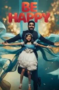 Be Happy 2025 Bollywood Movie Vegamovies Be Happy 2025 Bollywood Movie Vegamovies