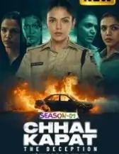 Chhal Kapat – The Deception S01 (2025) Full Web Series Vegamovies Chhal Kapat – The Deception S01 (2025) Full Web Series Vegamovies