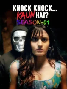 Knock Knock Kaun Hai S01 2025 Hindi Full Web Series Vegamovies Knock Knock Kaun Hai S01 2025 Hindi Full Web Series Vegamovies