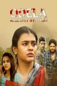 Odela Railway Station 2022 Hindi + Telugu South Movie Vegamovies Odela Railway Station 2022 Hindi + Telugu South Movie Vegamovies